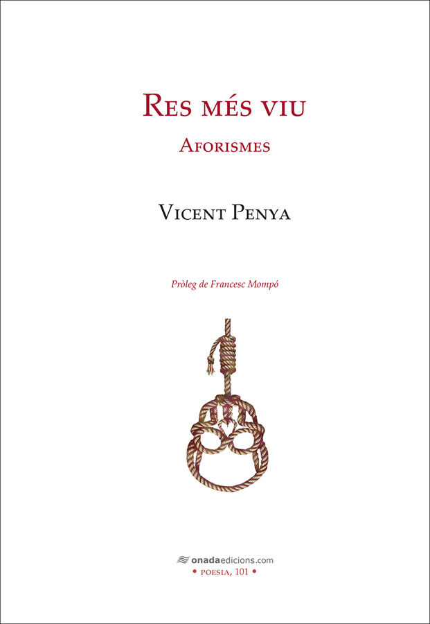 Res m&eacute;s viu. Aforismes