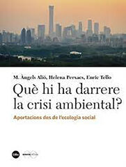 Qu&egrave; hi ha darrere la crisi ambiental?
