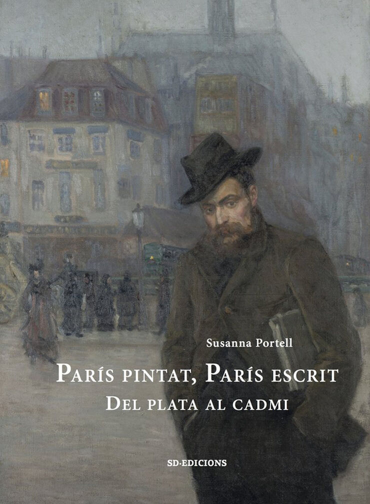 Par&iacute;s pintat, Par&iacute;s escrit. Del plata al cadmi
