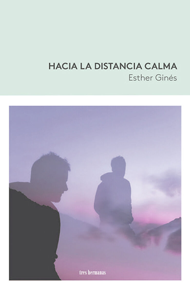 Hacia la distancia calma