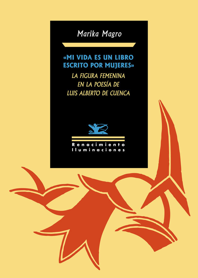 'Mi vida es un libro escrito por mujeres''. La figura femenina en la poes&iacute;a de Luis Alberto de Cuenca