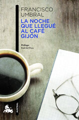 La noche que llegué al Café Gijón La noche que llegué al Café Gijón