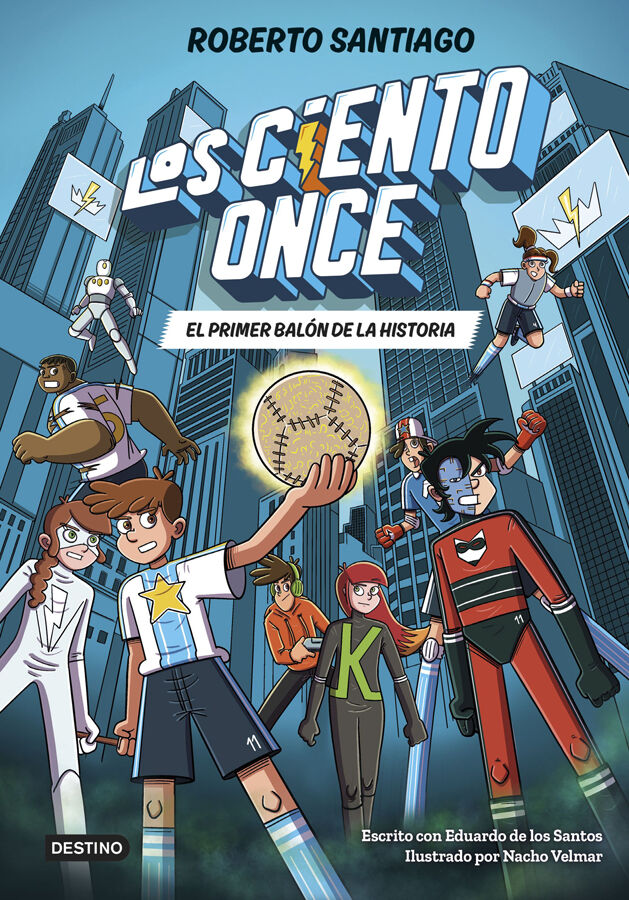 Los Ciento Once 2. El primer bal&oacute;n de la historia