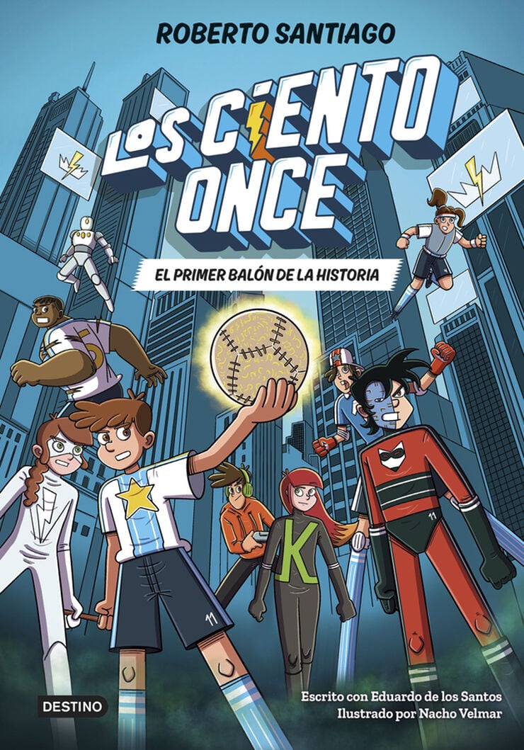 Los Ciento Once 2. El primer bal&oacute;n de la historia