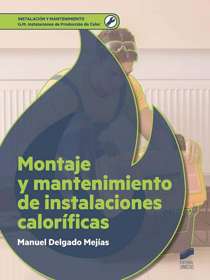 Montaje y mantenimiento de instalaciones calor&iacute;ficas