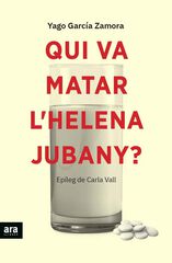 Qui va matar l'Helena Jubany? Qui va matar l'Helena Jubany?