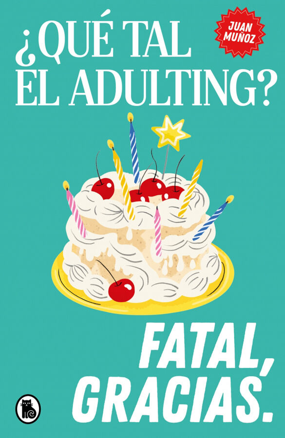 &iquest;Qu&eacute; tal el adulting? Fatal, gracias