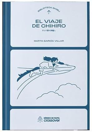 Biblioteca Ghibli: El Viaje de Chihiro