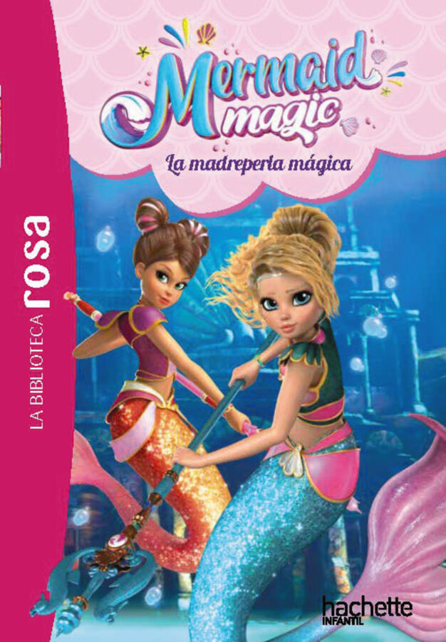 La biblioteca rosa. Mermaid Magic, 3. La madreperla m&aacute;gica