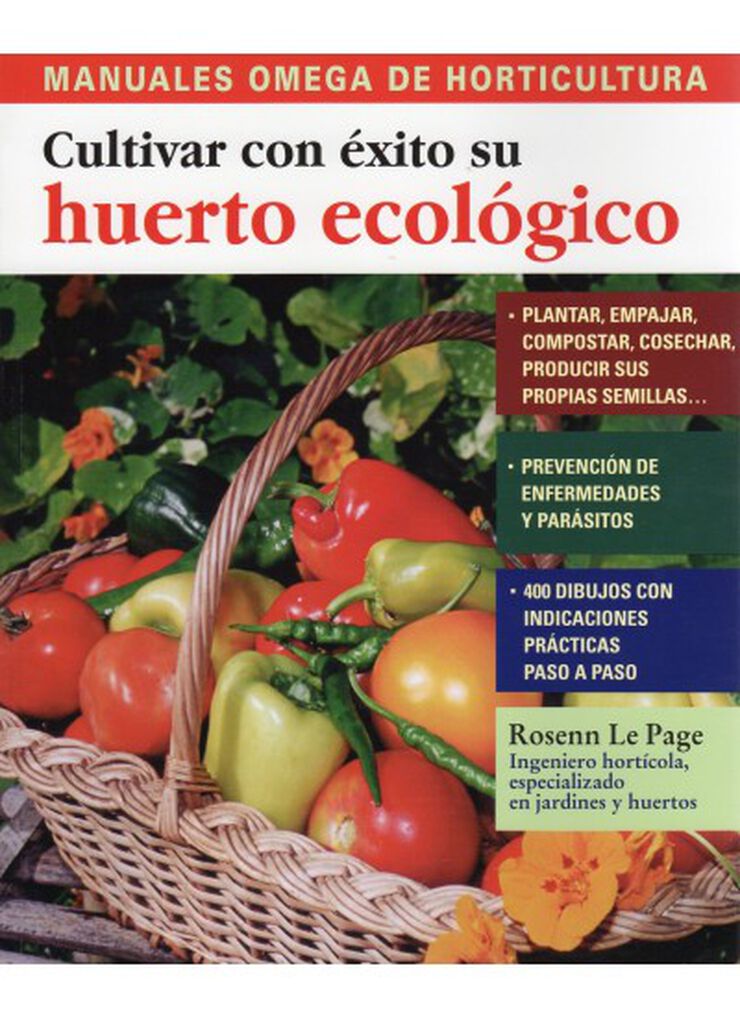 Cultivar con éxito su huerto ecológico