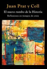 El nuevo rumbo de la Historia El nuevo rumbo de la Historia