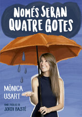 Només seran quatre gotes Només seran quatre gotes