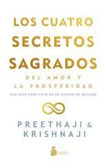 Cuatro secretos sagrados del amor y de la prosperidad Cuatro secretos sagrados del amor y de la prosperidad