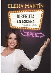 Disfruta En Escena Y Olvida Tus Miedos Disfruta En Escena Y Olvida Tus Miedos