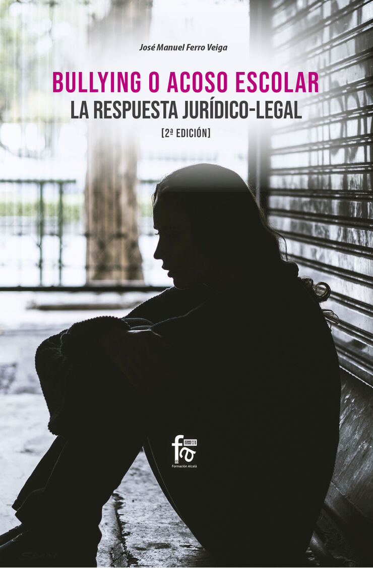 Bullying O Acoso Escolar. La Respuesta Judidico -Legal