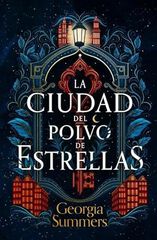 La ciudad del polvo de estrellas La ciudad del polvo de estrellas