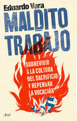 Maldito trabajo Maldito trabajo
