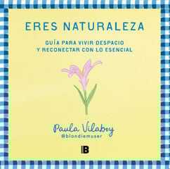 Eres naturaleza Eres naturaleza
