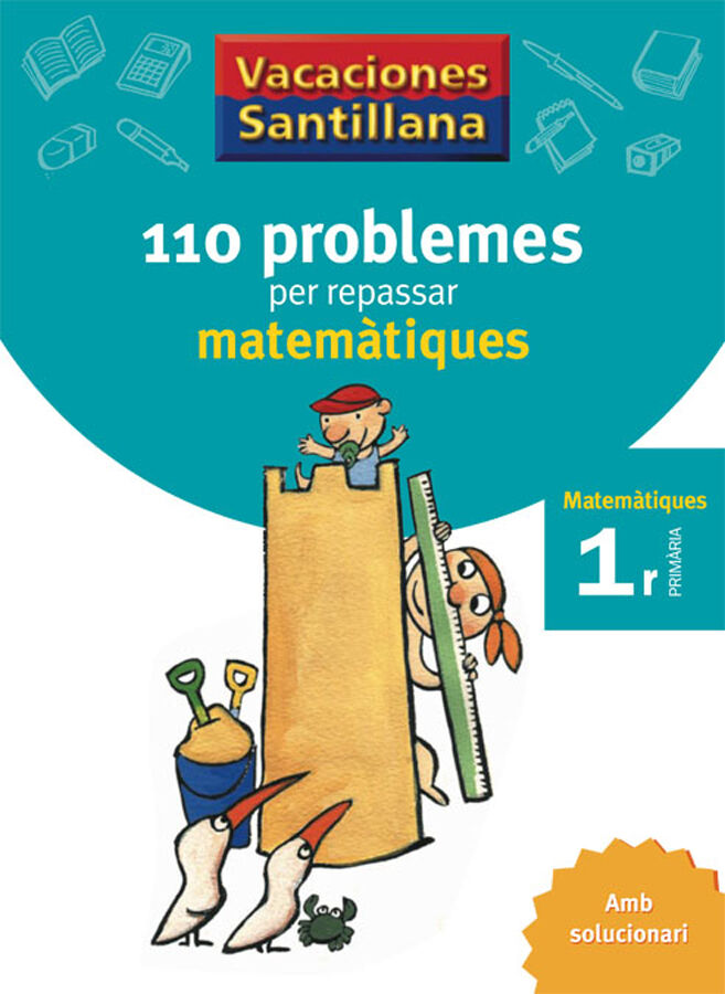 110 problemes per repassar matem&agrave;tiques 1r Prim&agrave;ria
