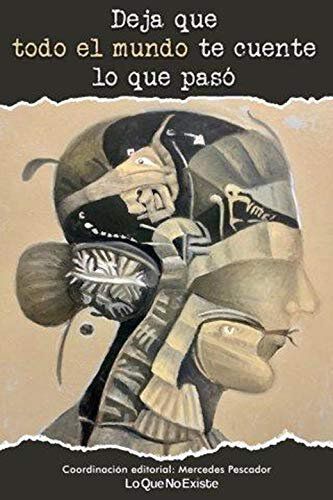 Deja que todo el mundo te cuente lo que pas&oacute;. Escrito por autores y autoras de los cinco continentes