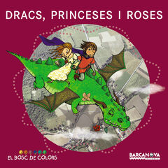 Dracs, princeses i roses Dracs, princeses i roses