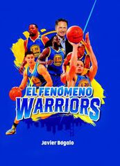 El fenómeno Worriors El fenómeno Worriors