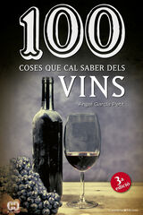 100 coses que cal saber de vins 100 coses que cal saber de vins