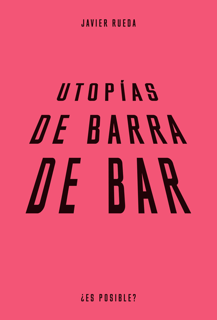 Utopías de barra de bar