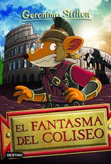 Geronimo Stilton 84. El fantasma del Coliseo