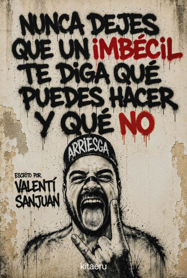 Que ning&uacute;n imb&eacute;cil te diga qu&eacute; puedes hacer y qu&eacute; no