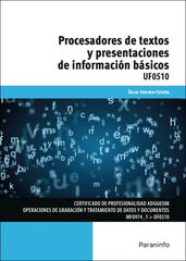 Procesadores de textos y presentaciones de información básicos Procesadores de textos y presentaciones de información básicos