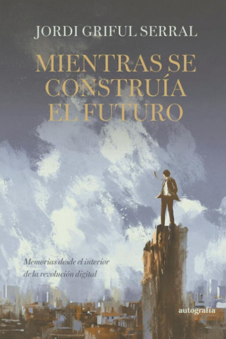 Mientras se constru&iacute;a el futuro