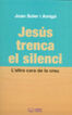 Jesús trenca el silenci