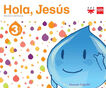 Religió Catòlica. 3 anys. Hola, Jesús