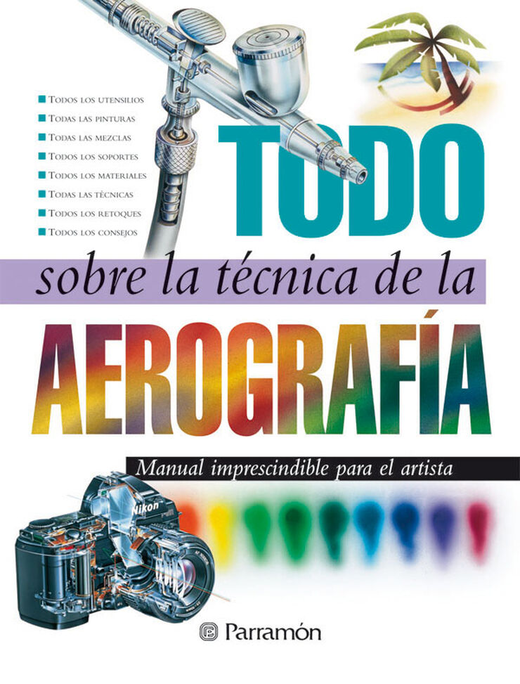 Todo sobre la t&eacute;cnica de la aerograf&iacute;a