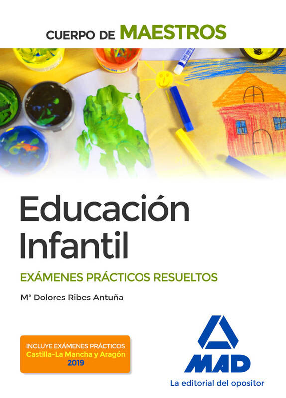 Cuerpo de Maestros Educaci&oacute;n Infantil. Ex&aacute;menes pr&aacute;cticos resueltos