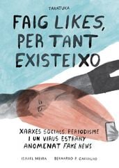 Faig likes per tant existeixo Faig likes per tant existeixo