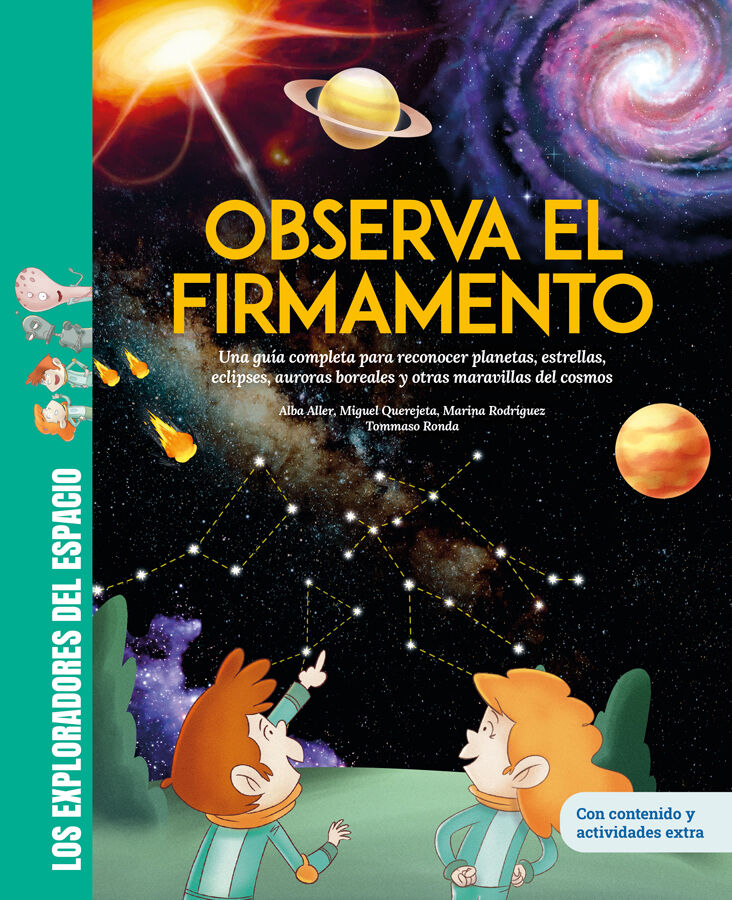 Observa el firmamento / Una completa gu&iacute;a para reconocer maravillas del cosmos como planetas, estrellas, eclipses y auroras boreales