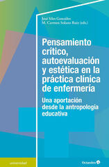 Pensamiento crítico, autoevaluación y estética en la práctica cl’nica de a enfermería Pensamiento crítico, autoevaluación y estética en la práctica cl’nica de a enfermería