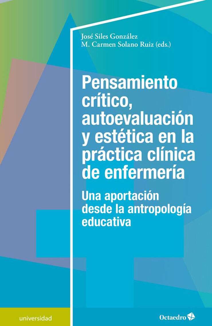 Pensamiento crítico, autoevaluación y estética en la práctica cl’nica de a enfermería