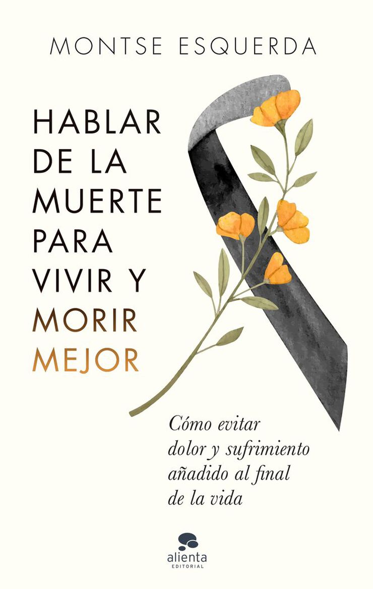 Hablar de la muerte para vivir y morir mejor Hablar de la muerte para vivir y morir mejor