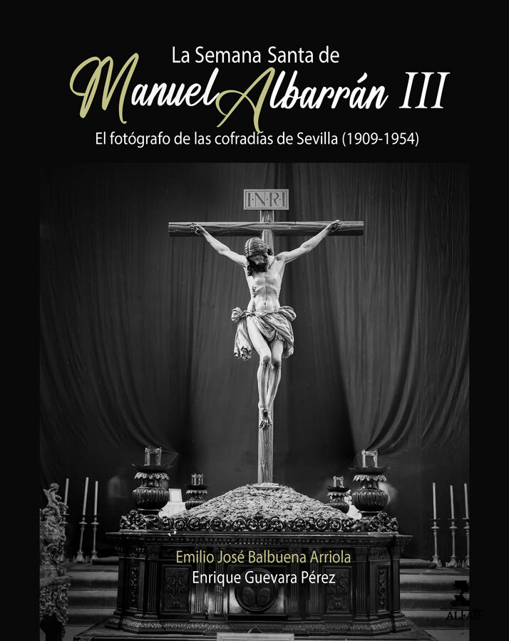 La Semana Santa de Manuel Albarr&aacute;n III