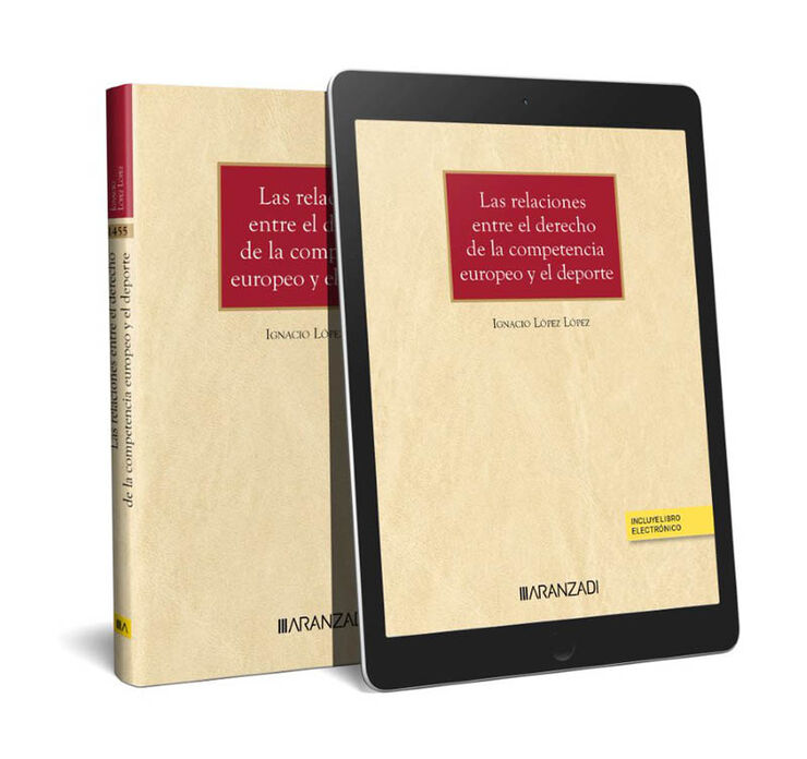 Las relaciones entre el derecho de la competencia europeo y el deporte (Papel + e-book)