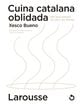 Cuina catalana oblidada del que encara es cou i es menja Cuina catalana oblidada del que encara es cou i es menja