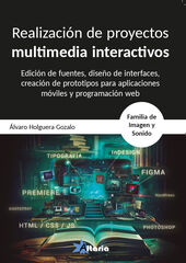Realización de proyectos multimedia interactivos Realización de proyectos multimedia interactivos
