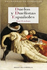 DUELOS Y DUELISTAS ESPAÑOLES DUELOS Y DUELISTAS ESPAÑOLES
