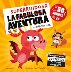 La superruidosa aventura del dragón Max La superruidosa aventura del dragón Max