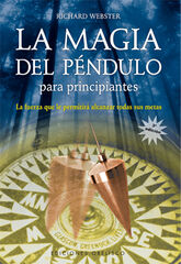 La magia del péndulo para principiantes La magia del péndulo para principiantes