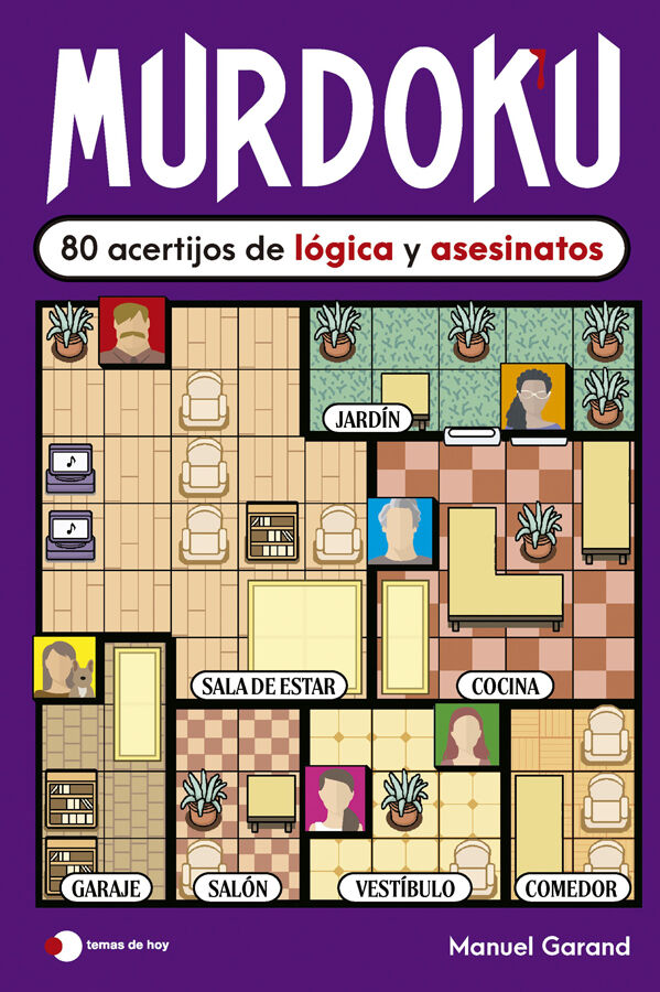 Murdoku: 80 acertijos de l&oacute;gica y asesinatos