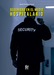Seguridad en el medio hospitalario Seguridad en el medio hospitalario